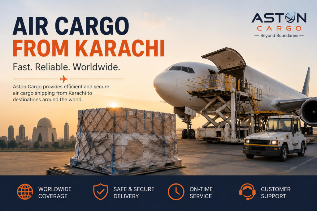 Air Cargo from Karachi & Lahore — Aston Cargo Pakistan